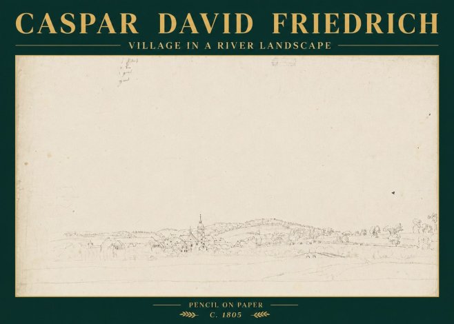 Caspar David Friedrich Village in a River Landscape No6 - Poster
