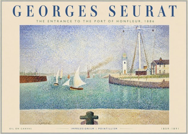 Seurat The Entrance to the Port of Honfleur, 1886 No5 - Poster