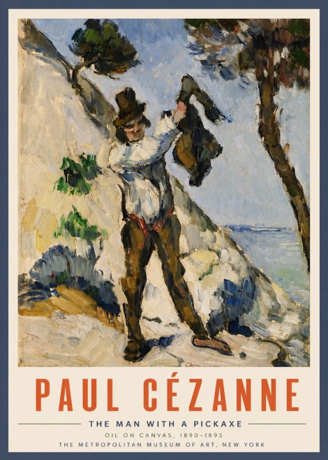 Paul Cézanne The Man with a Pickaxe No4 - Poster
