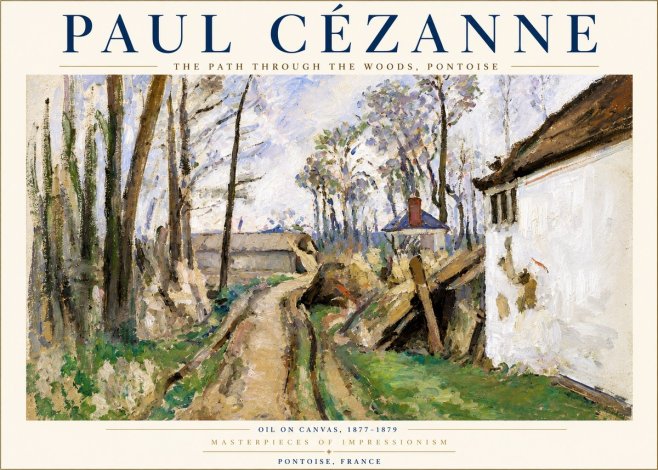 Paul Cézanne The Path Through the Woods, Pontoise No3 - Poster