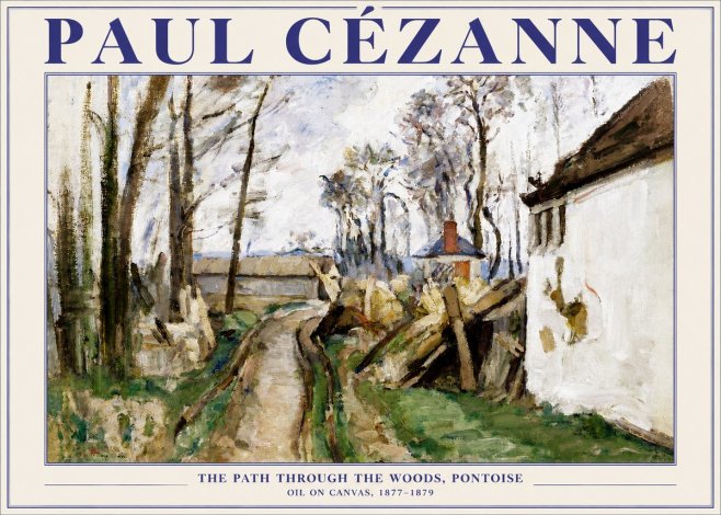 Paul Cézanne The Path Through the Woods, Pontoise No5 - Poster