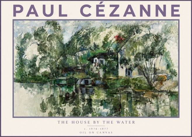 Paul Cézanne The House by the Water No3 - Poster