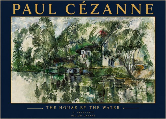 Paul Cézanne The House by the Water No6 - Poster