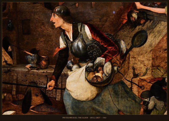 Pieter Bruegel Dull Gret II No6 - Poster