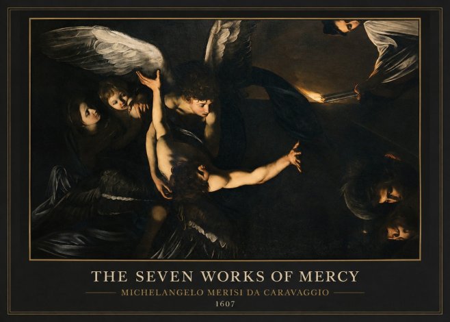 Michelangelo Merisi da Caravaggio The Seven Works of Mercy II No1 - Poster