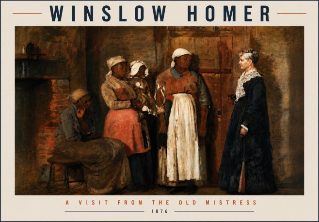 Winslow Homer A Visit from the Old Mistress No6 - Poster