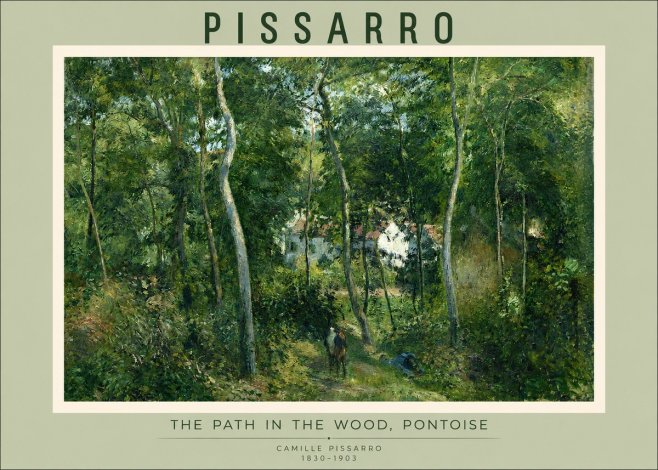 Pissarro The Path in the Wood, Pontoise No2 - Poster