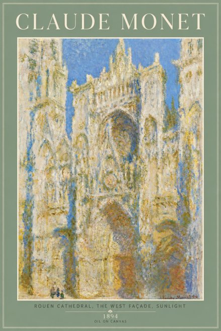 Monet Rouen Cathedral, the West Façade, Sunlight No6 - Poster