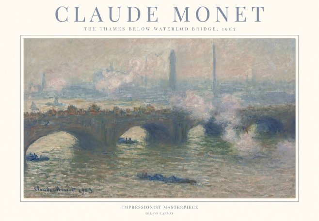 Monet The Thames Below Waterloo Bridge, 1903 No1 - Poster