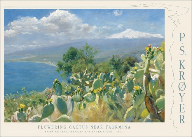P.S. Krøyer Flowering Cactus Near Taormina Snow-covered Etna in the Background · 1901 No4 - Poster