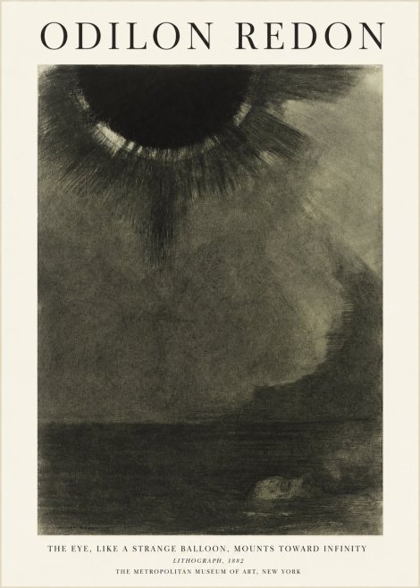 Odilon Redon The Eye, Like a Strange Balloon, Mounts Toward Infinity No1 - Poster