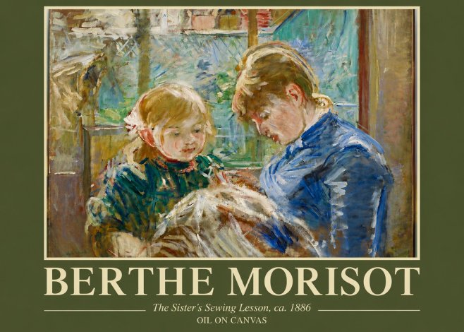 Berthe Morisot The Sister's Sewing Lesson, Ca. 1886 No4 - Poster