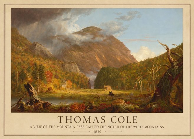 Thomas Cole A View of the Mountain Pass Called the Notch of the White Mountains No1 - Poster