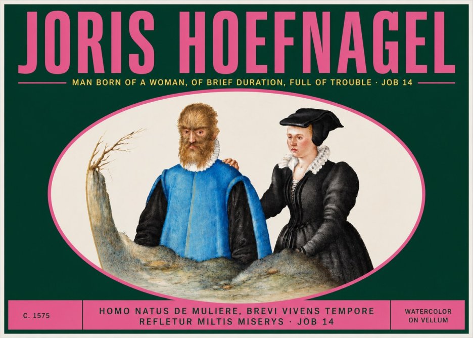 Joris Hoefnagel Homo Natus De Muliere, Brevi Vivens Tempore Refletur Miltis Miserys · Job 14 No3 - Poster