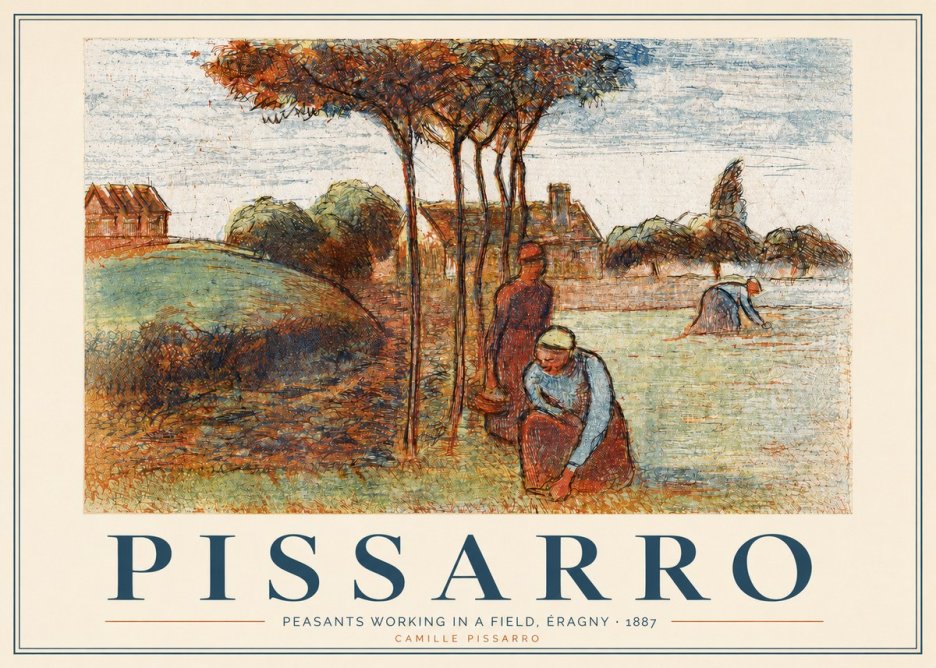 Pissarro Peasants Working in a Field, Éragny · 1887 No3 - Poster