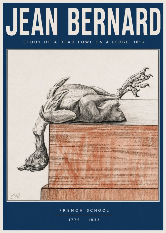 Jean Bernard Study of a Dead Fowl on a Ledge, 1813 No3 - Poster