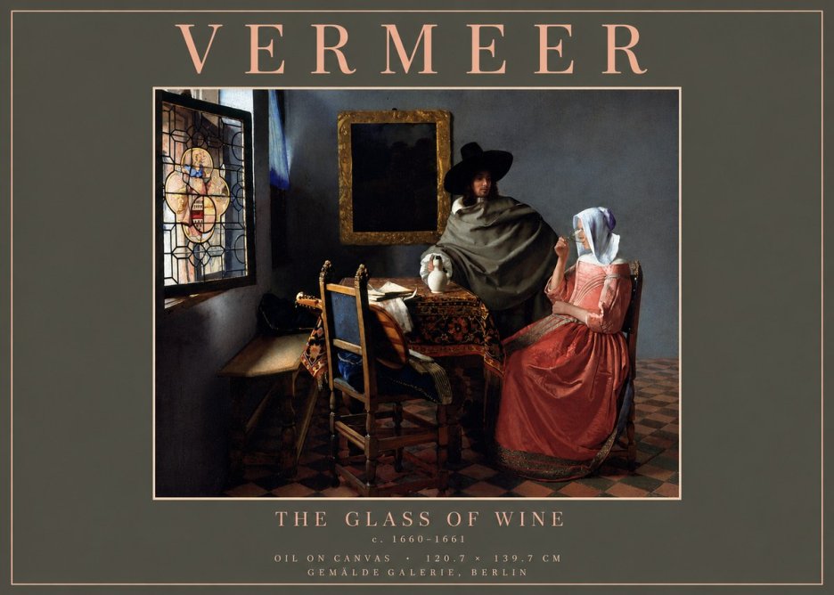 Vermeer The Glass of Wine No6 - Poster