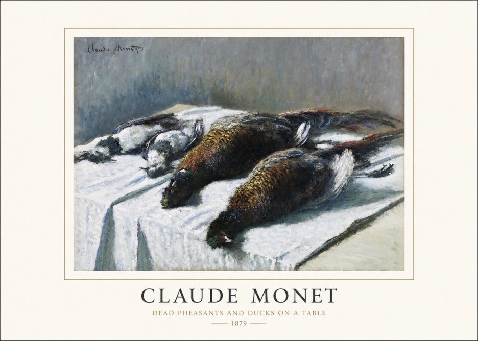 Monet Dead Pheasants and Ducks on a Table No1 - Poster