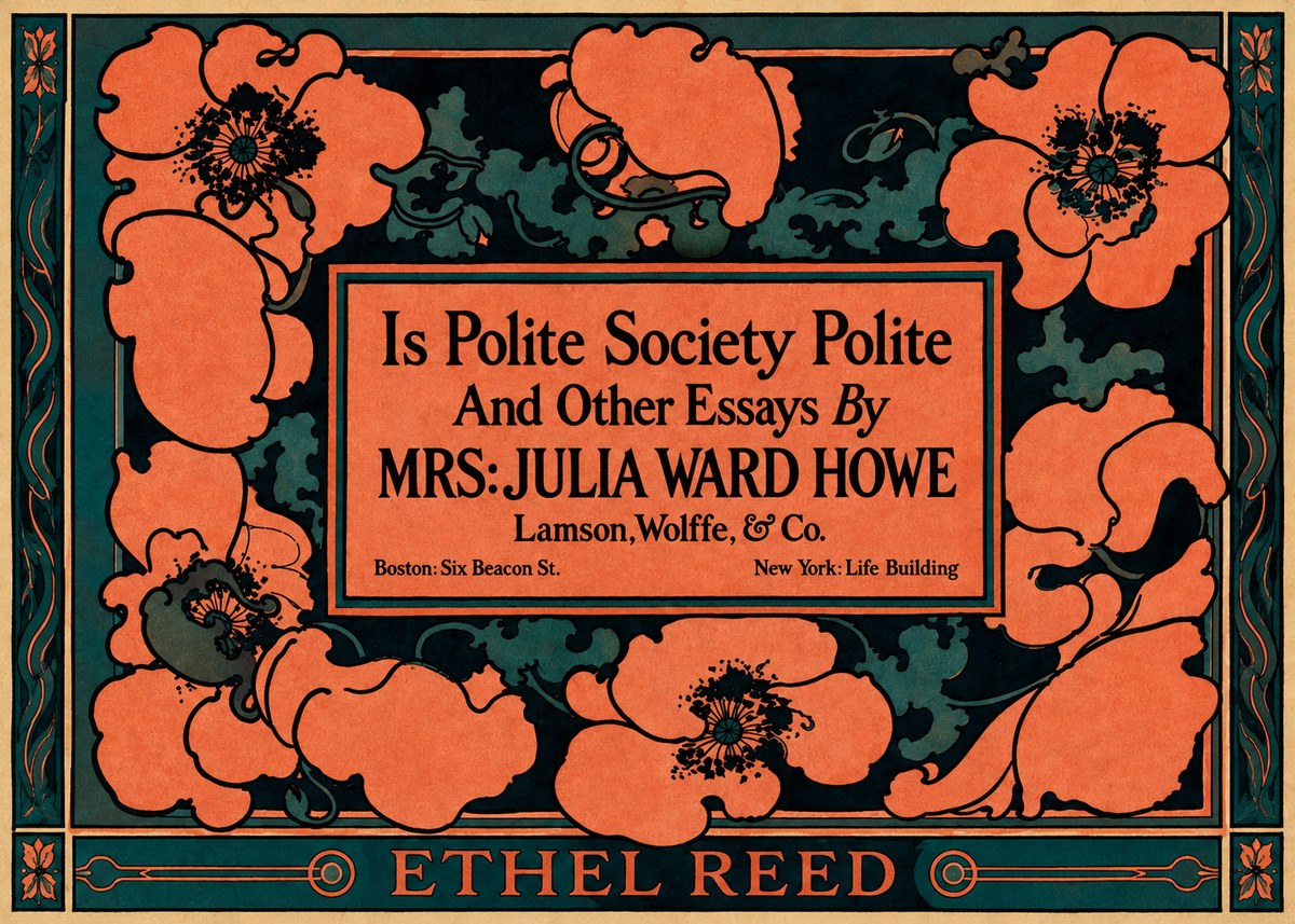 Ethel Reed Is Polite Society Polite and Other Essays by Mrs·julia Ward Howe No2 - Poster