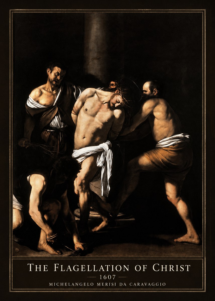 Michelangelo Merisi da Caravaggio The Flagellation of Christ No1 - Poster